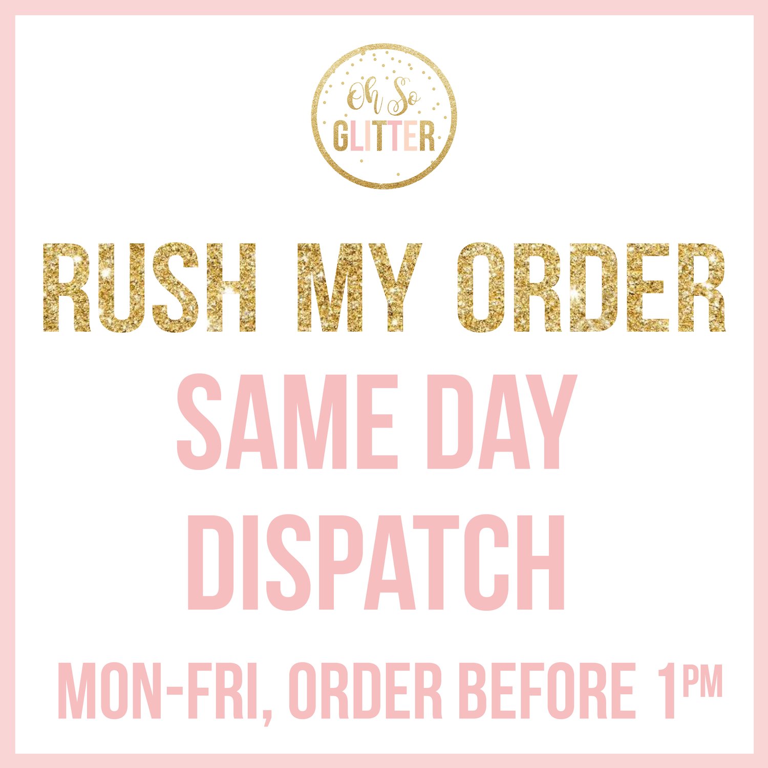 Image of RUSH MY ORDER - SAME DAY DISPATCH 