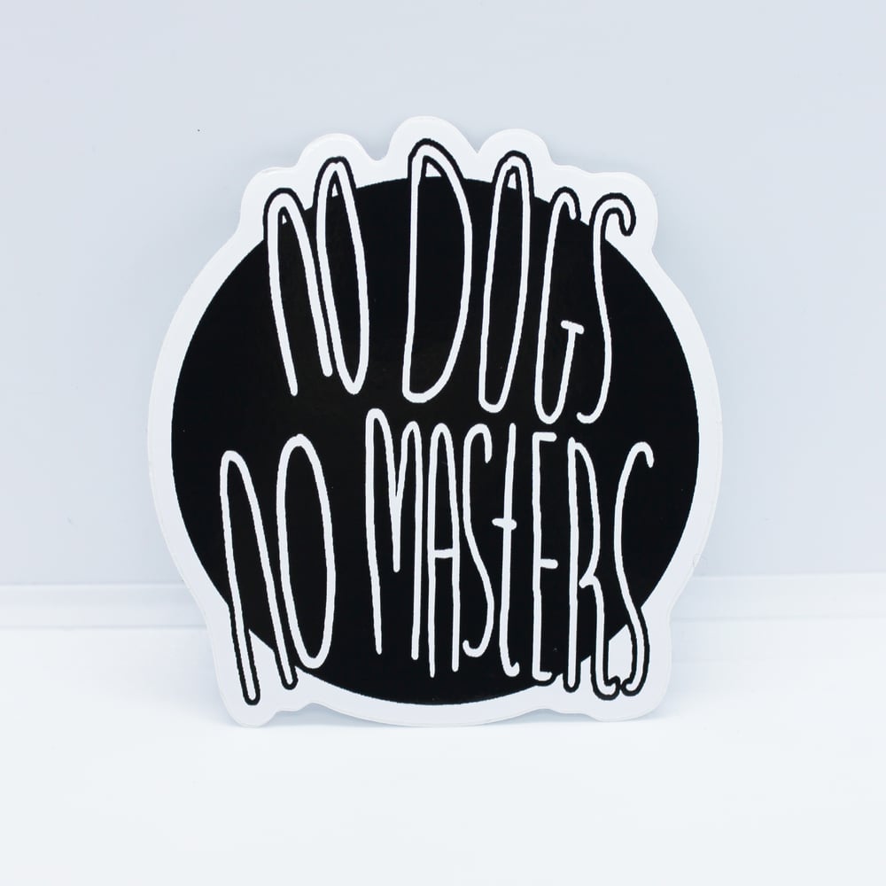 Image of No Dogs No Masters Stickers 