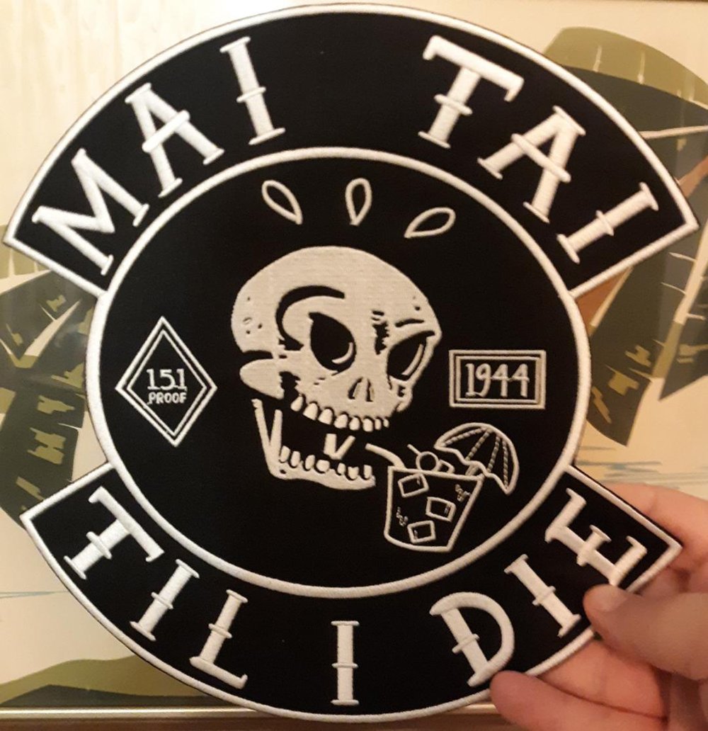 MAI TAI TIL I DIE Large 10" Embroidered Back Patch!
