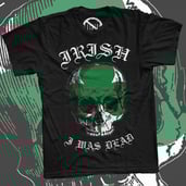 Irish I Was Dead - Circle Slash Fashion