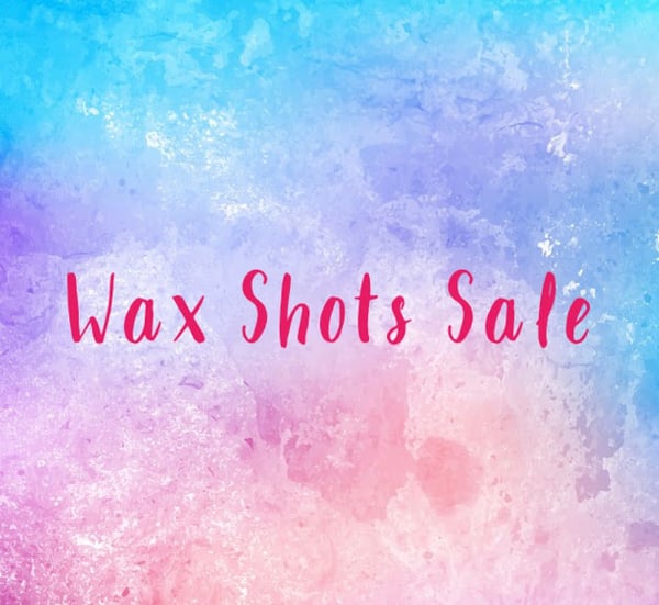 Image of Wax Shots Sale