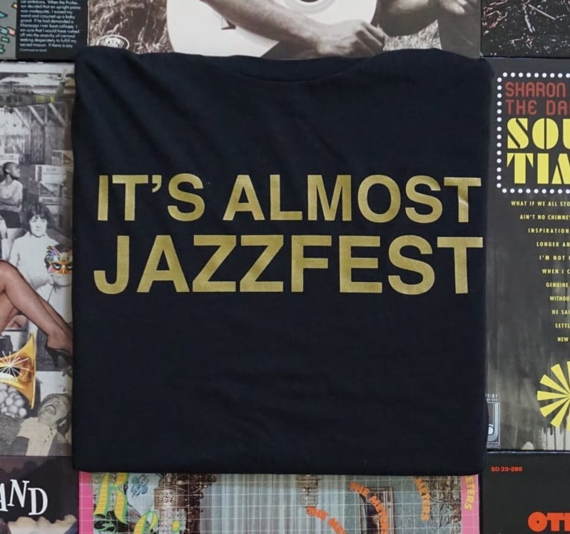 It's Almost Jazzfest