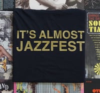 Image 2 of It's Almost Jazzfest