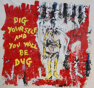 Image of "Dig Yourself and You Will Be Dug" by Miles Regis
