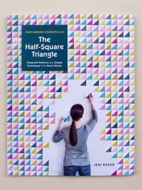 Image 1 of Patchwork Essentials: The Half-Square Triangle Book - Signed