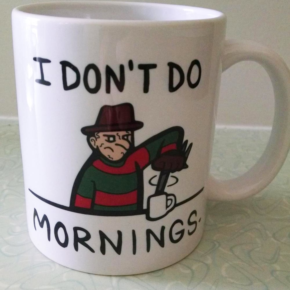 I DON'T DO MORNINGS Freddy Krueger 11oz White Ceramic Coffee Mug