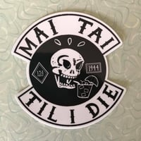Image 1 of MAI TAI TIL I DIE 4" Vinyl Sticker