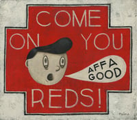 Come On You Reds - Affa Good