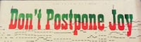Image 3 of Don't Postpone Joy