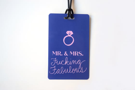 Image of Mr. & Mrs. Fucking Fabulous Luggage Tag