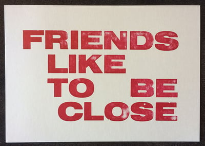 Image of Friends like to be close (A6)