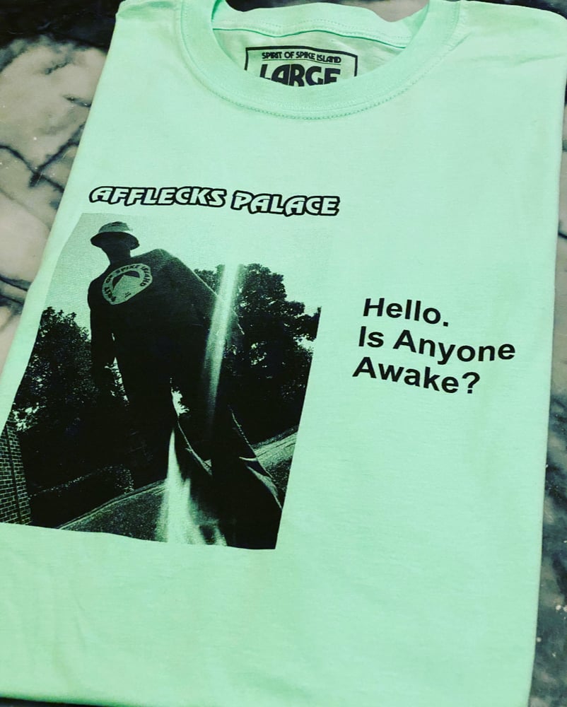 Image of Afflecks Palace - Hello. Is Anyone Awake? t-shirt 