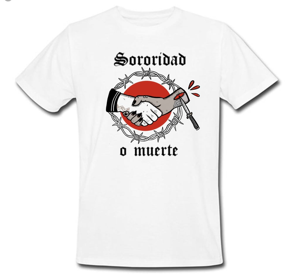 Image of PRE-ORDER Camiseta “Sororidad o Muerte”