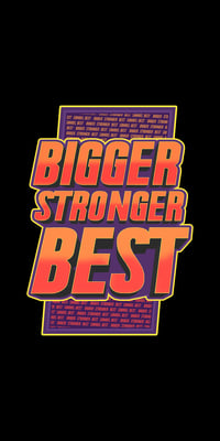 'Bigger Stronger Best' Sticker