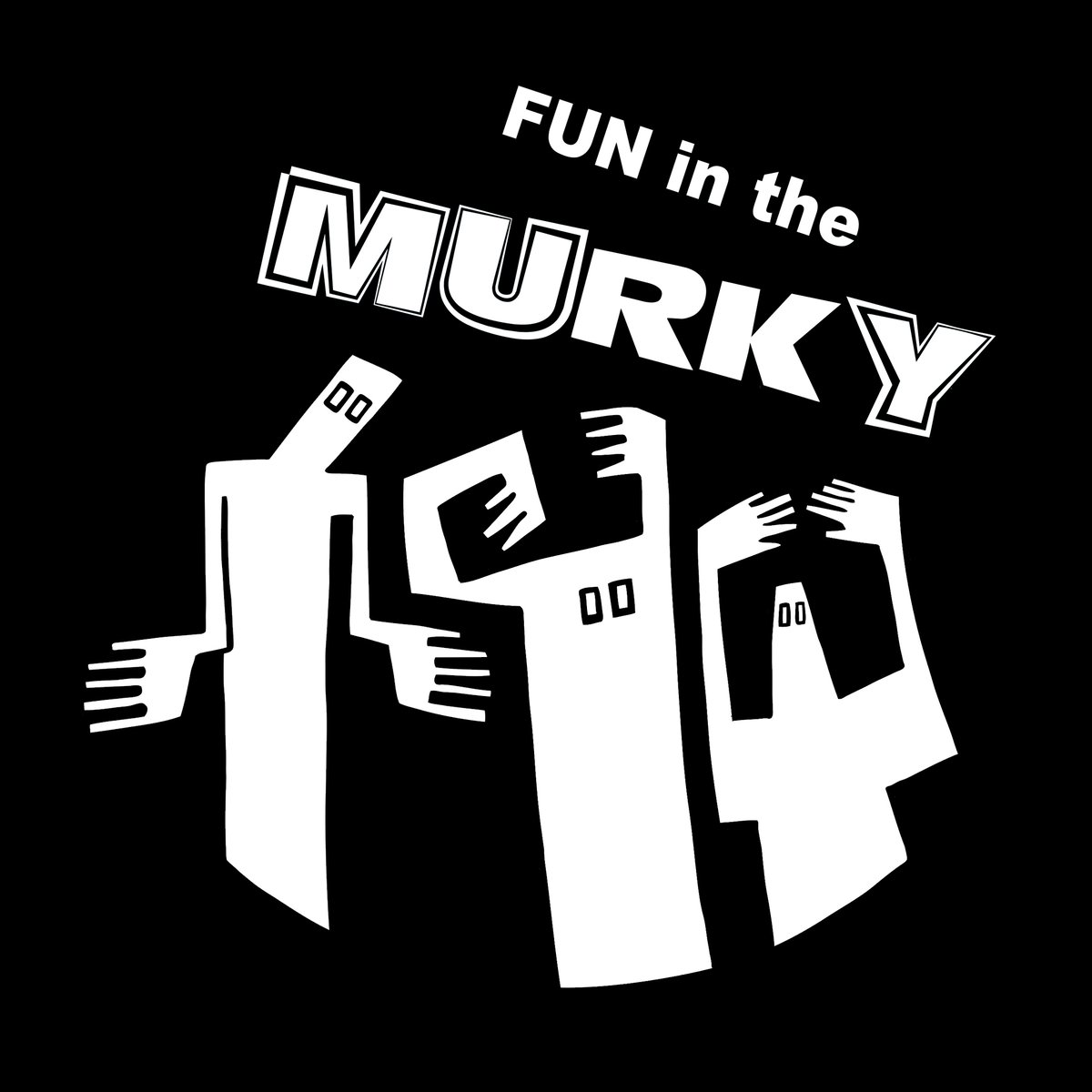 Fun in The Murky