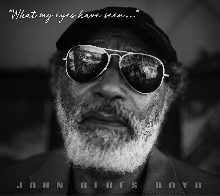 Image of John 'Blues' Boyd - "What My Eyes Have Seen..."