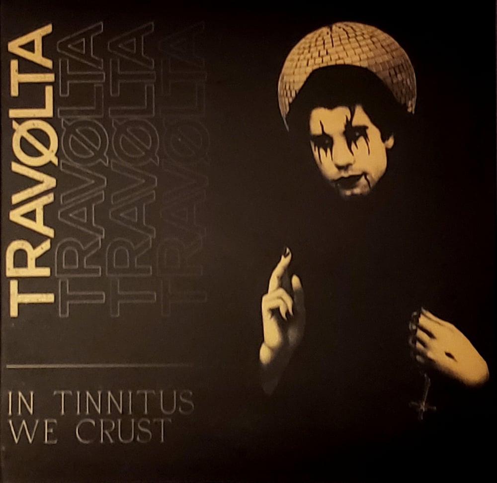 TRAVOLTA "In Tinnitus We Crust" CD (Scythe - 078) 