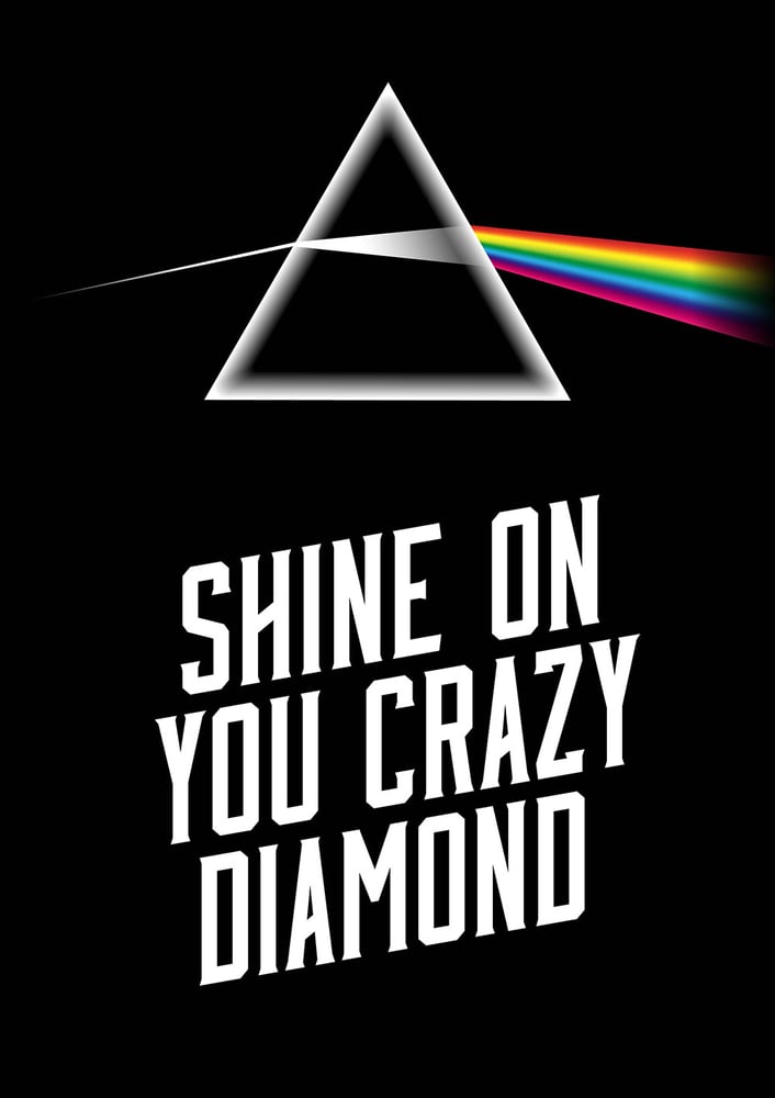 GraphicSound - Music Poster Designs — Pink Floyd - 'Shine On You Crazy  Diamond' Poster