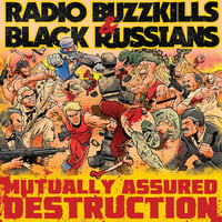 Radio Buzzkills & Black Russians - Mutually Assured Destruction 7"