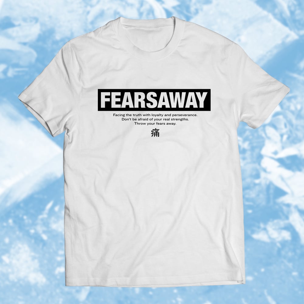 Image of T-Shirt "FEARSAWAY"