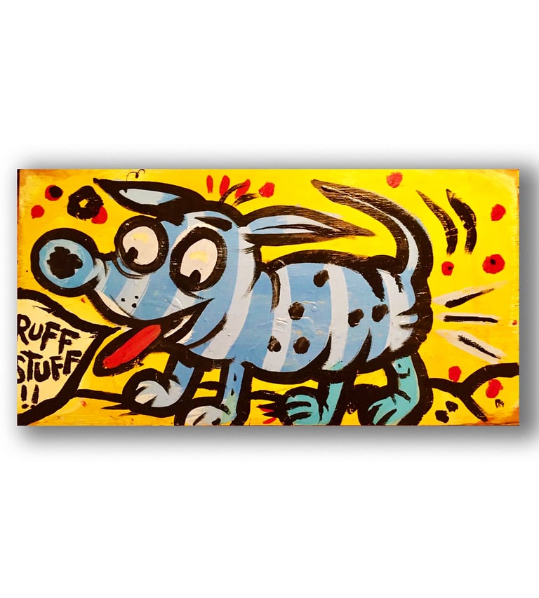 "Ruff stuff" original painting on wood!