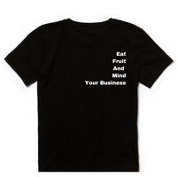 “Eat Fruit and Mind Your Business” T-Shirt (Black)