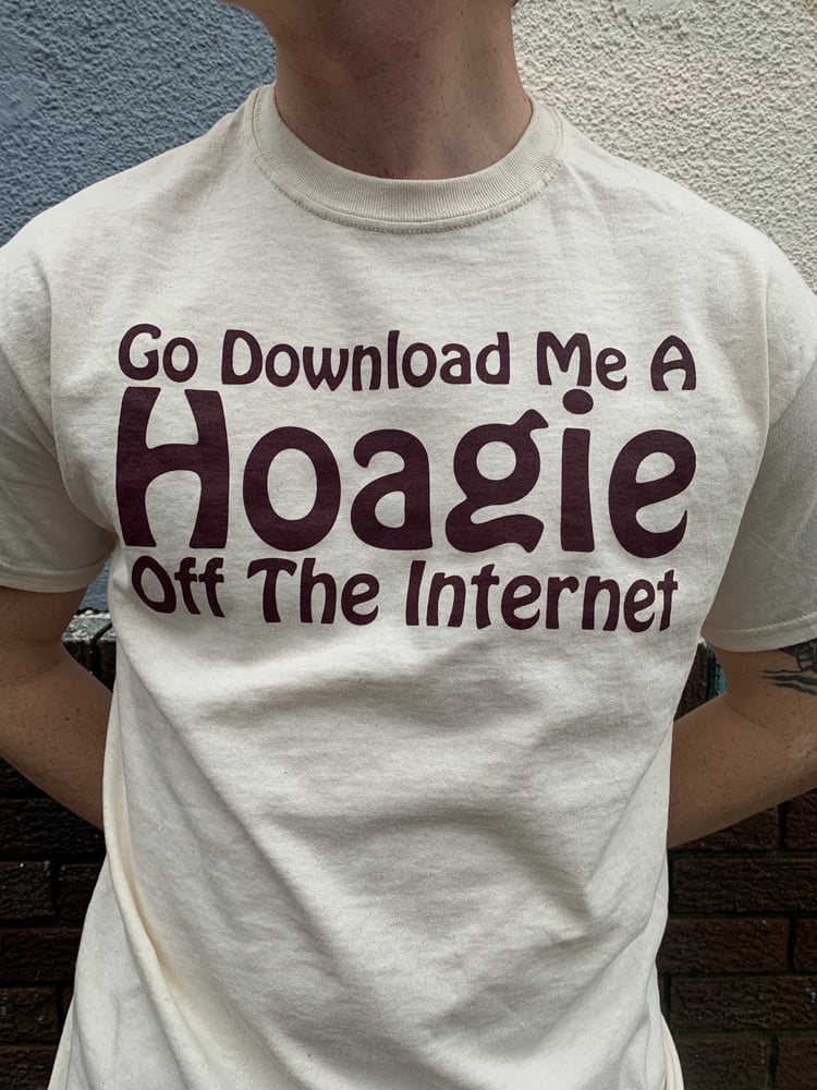 Image of Go Download Me A Hoagie