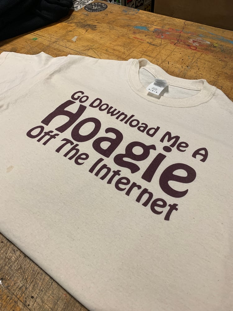 Image of Go Download Me A Hoagie