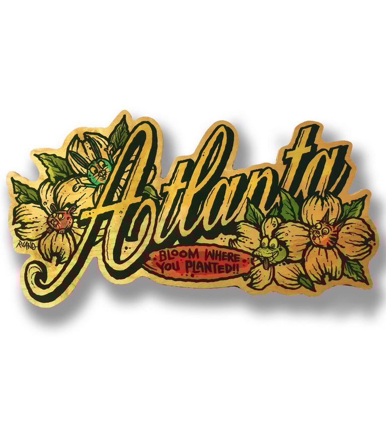 Jumbo Atlanta "Bloom where you planted"  print on wood