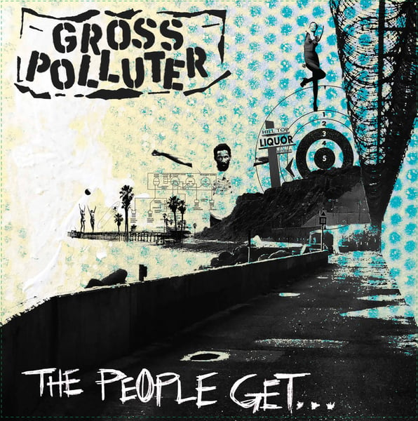 Image of GROSS POLLUTER  "The People Get... What the People Get" / LP