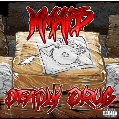 Image of M.M.M.F.D : DEADLY DRUG   
