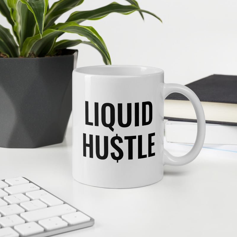 Image of LIQUID HU$TLE Mug