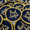 Fuck Sakes Embroidered Patch