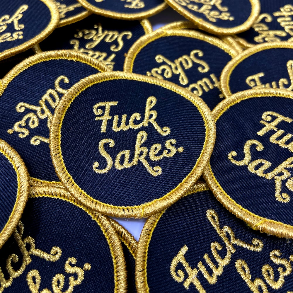 Image of Fuck Sakes Embroidered Patch