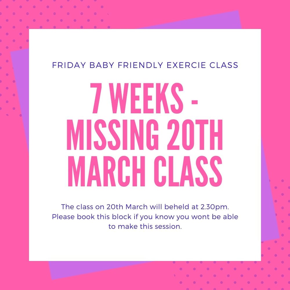 Image of 7 classes. FRIDAY Baby Friendly Exercise Class.