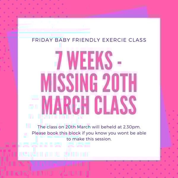 Image of 7 classes. FRIDAY Baby Friendly Exercise Class.