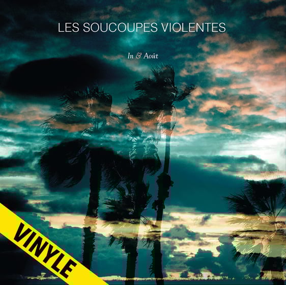 LES SOUCOUPES VIOLENTES "In & Aôut" LP