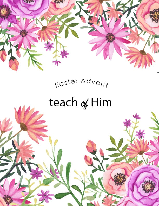 Image of TEACH OF HIM EASTER ADVENT DIGITAL PDF BOOK WITH FREE ADVENT ACTIVITY GUIDE & DIY EASTER EGG PROJECT