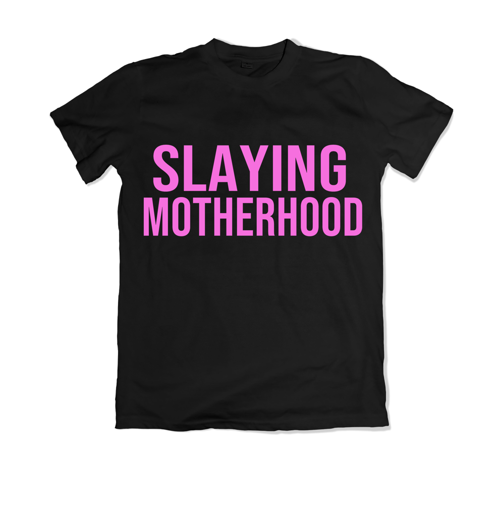 Image of Slaying Motherhood Shirt. 