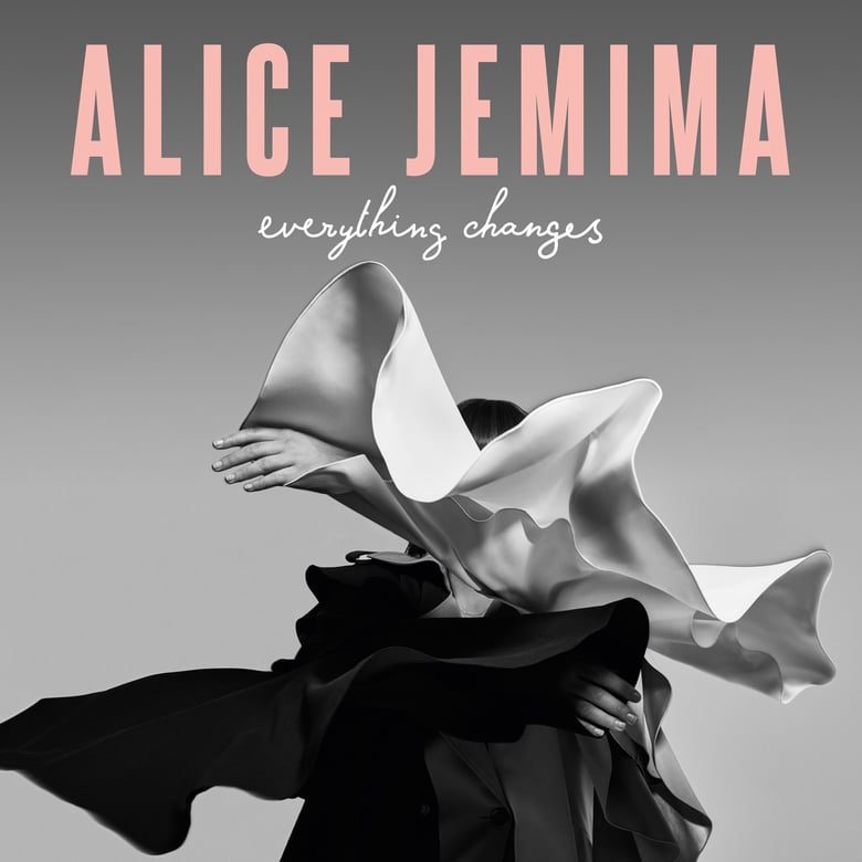 Image of Alice Jemima - Everything Changes