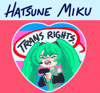 Trans Rights! Miku Heart Button