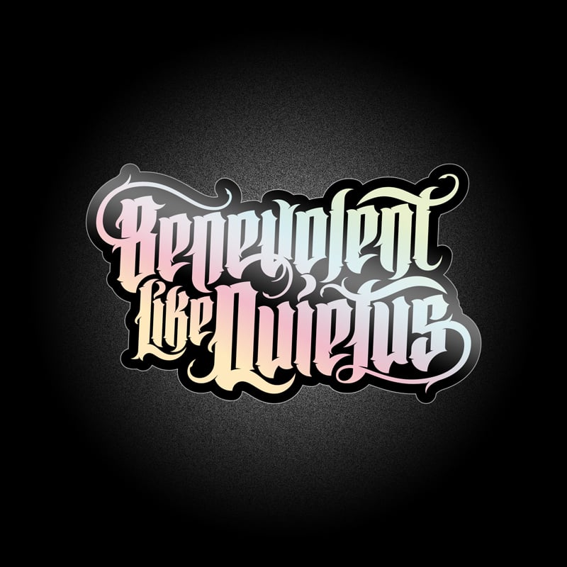 Image of Benevolent Like Quietus - Holographic Sticker