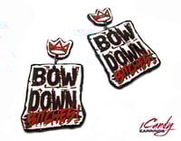 "Bow Down Bitches" Earrings