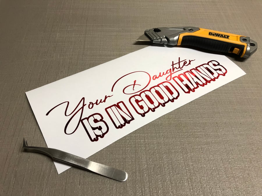 Image of 10” “Your daughter is in good hands” decal