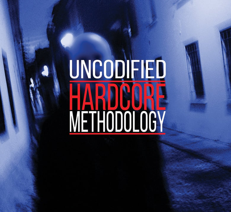 Image of Uncodified "Hardcore Methodology"