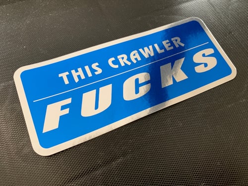 Image of This Crawler FUCKS Sticker
