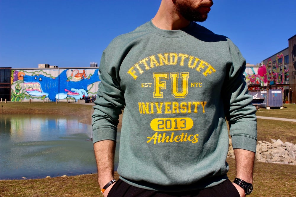 Image of FITANDTUFF UNIVERSITY SWEATSHIRT (FOREST)