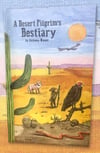 A Desert Pilgrim's Bestiary