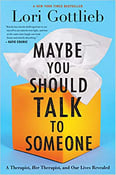 Image of Lori Gottlieb - <em>Maybe You Should Talk to Someone</em> 