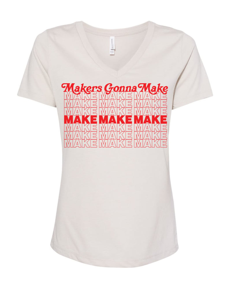 Image of Makers Gonna Make Tee